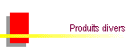 Produits divers