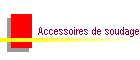 Accessoires de soudage