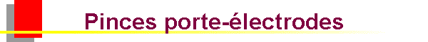 Pinces porte-�lectrodes